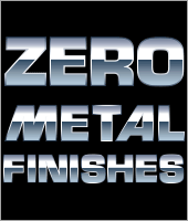 Zero Metal Finishes