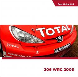 Fast Guides : Peugeot 206 WRC 2003 Rally Car