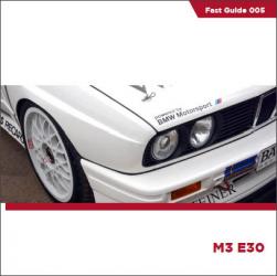 Fast Guides : BMW M3 E30