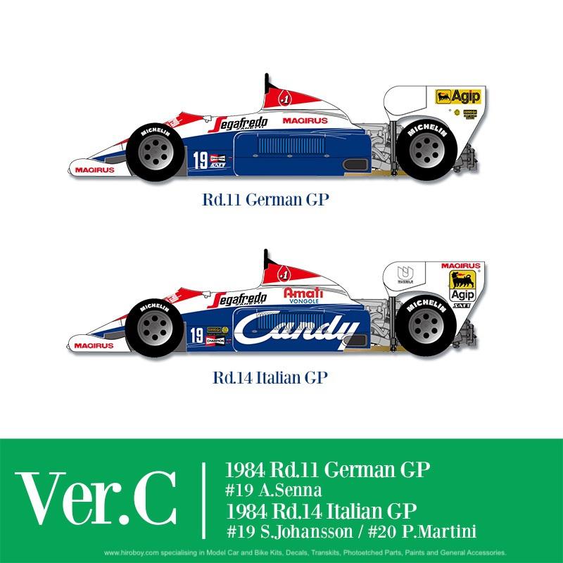 1:12 Toleman TG184 Ver.C : 1984 Rd.11 German GP #19 A.Senna Rd.14 Italian GP #19 S.Johansson / #20 P.Martini
